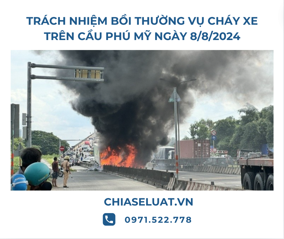 TRÁCH NHIỆM BỒI THƯỜNG VỤ CHÁY XE CẦU PHÚ MỸ