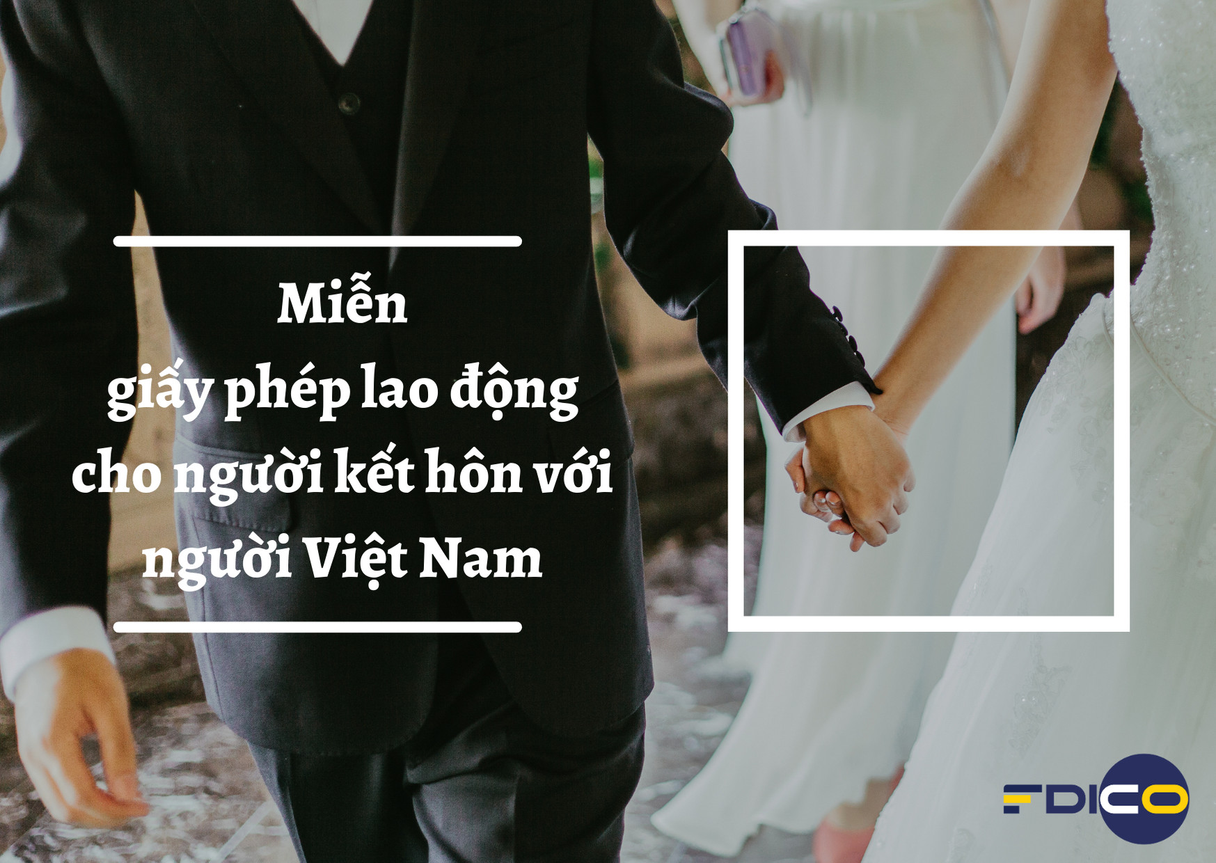 Người nước ngoài lấy vợ Việt Nam có cần phải xác nhận người lao động nước ngoài không thuộc diện cấp giấy phép lao động?