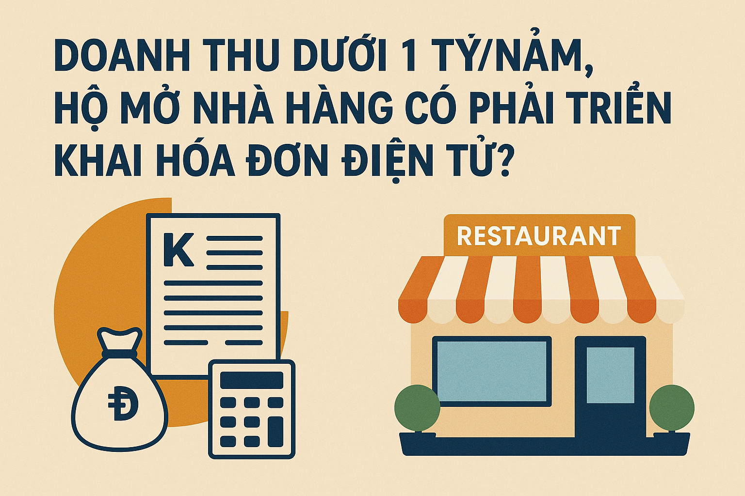 Doanh thu dưới 1 tỷ/năm, hộ mở nhà hàng có phải triển khai hóa đơn điện tử?