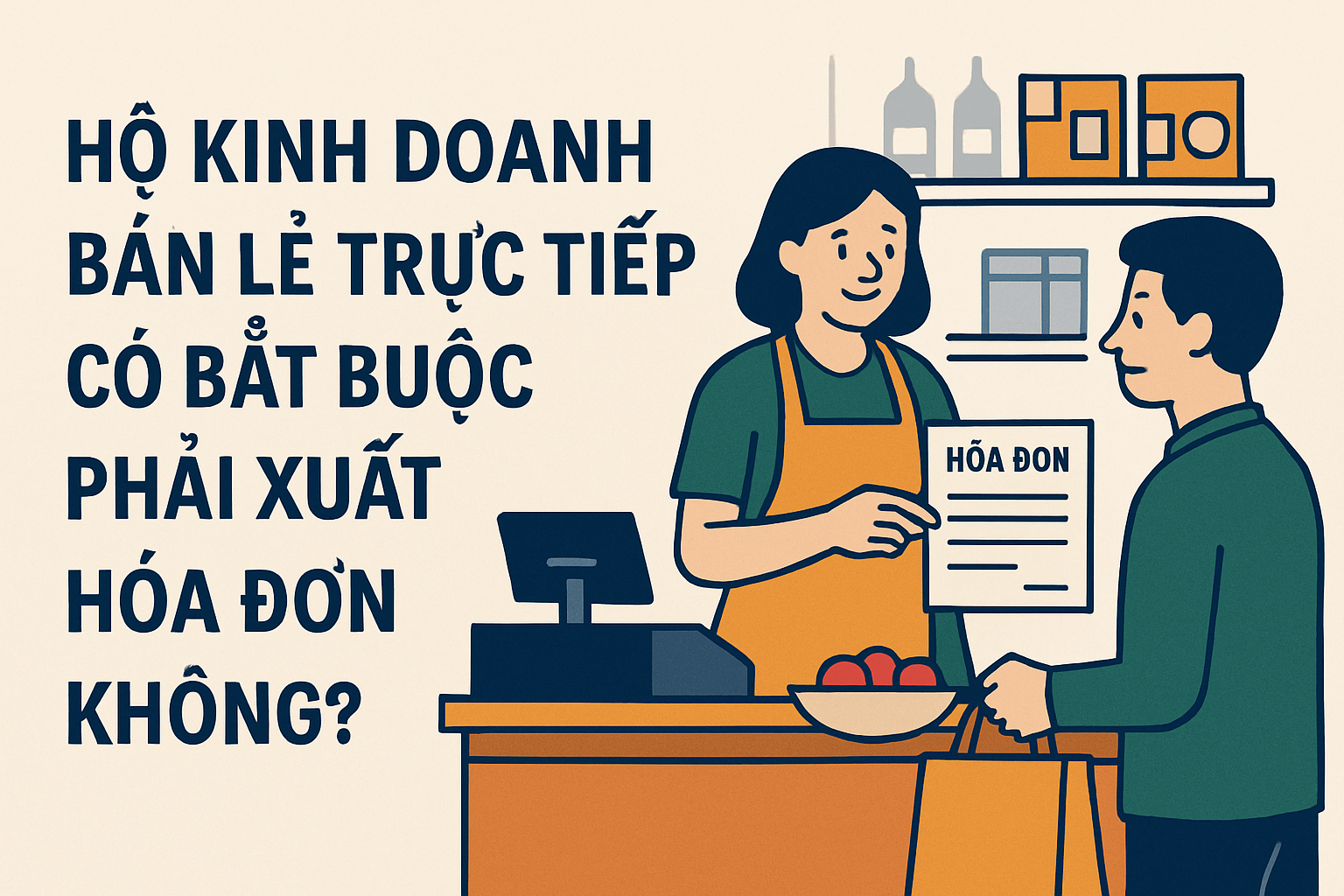 Hộ kinh doanh bán lẻ trực tiếp có bắt buộc phải xuất hóa đơn không?