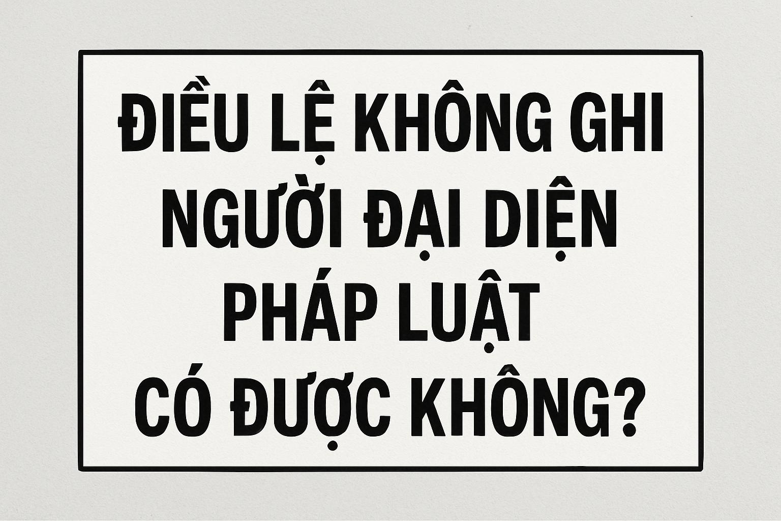 Điều lệ không ghi người đại diện pháp luật có được không?