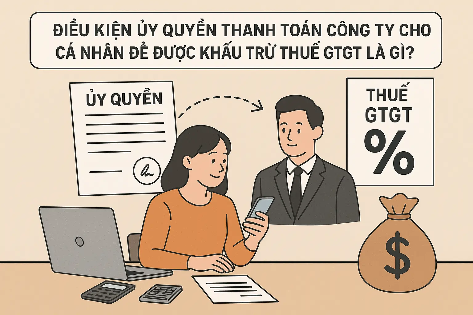 Điều kiện ủy quyền thanh toán công ty cho cá nhân để được khấu trừ thuế GTGT là gì?