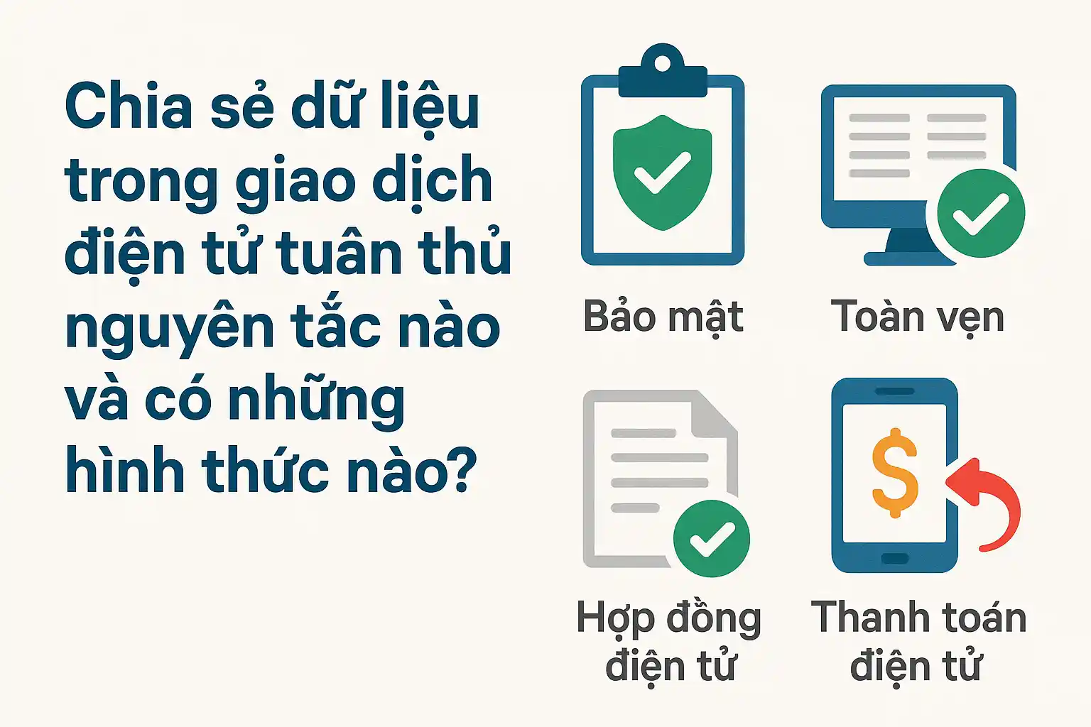 Chia sẻ dữ liệu trong giao dịch điện tử tuân thủ nguyên tắc nào và có những hình thức nào?
