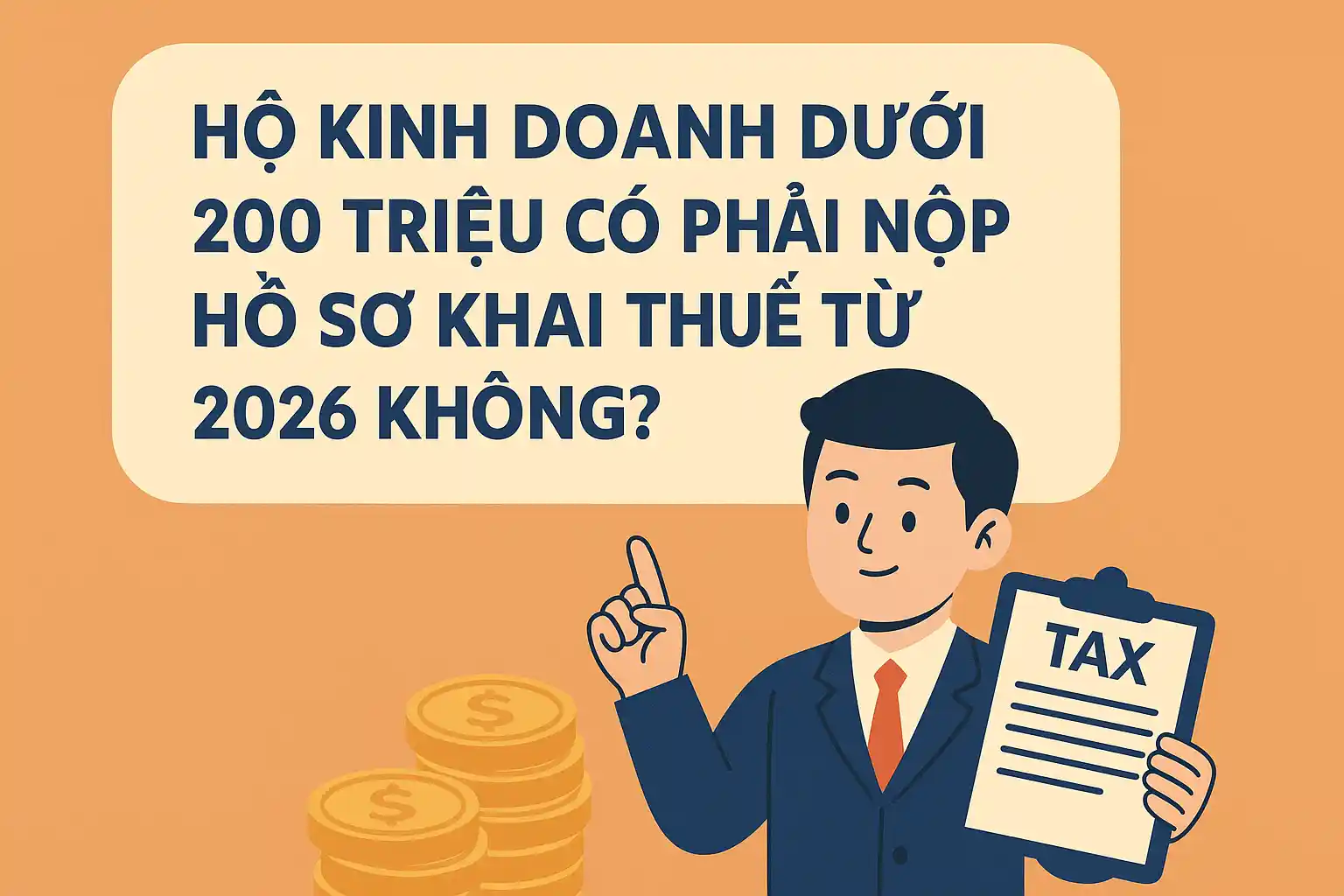 Hộ kinh doanh dưới 200 triệu có phải nộp hồ sơ khai thuế từ 2026 không?