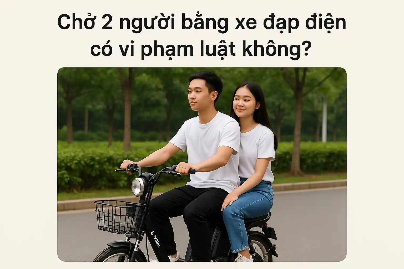 Chở 2 người bằng xe đạp điện có vi phạm luật không?
