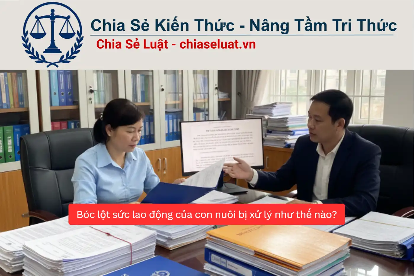 Bóc lột sức lao động của con nuôi bị xử lý như thế nào?