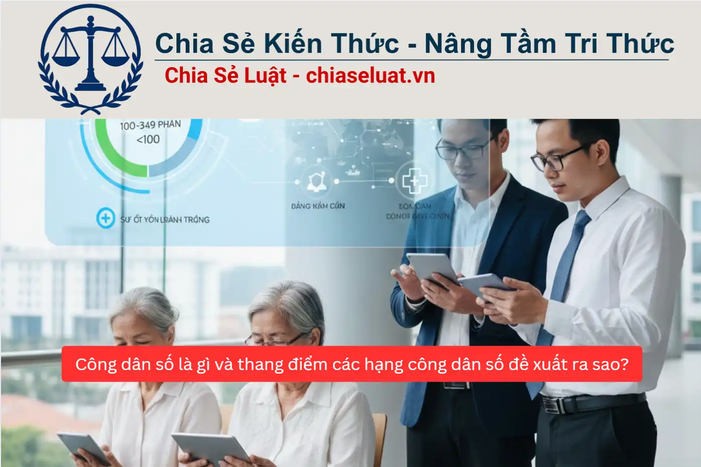Công dân số là gì và thang điểm các hạng công dân số đề xuất ra sao?