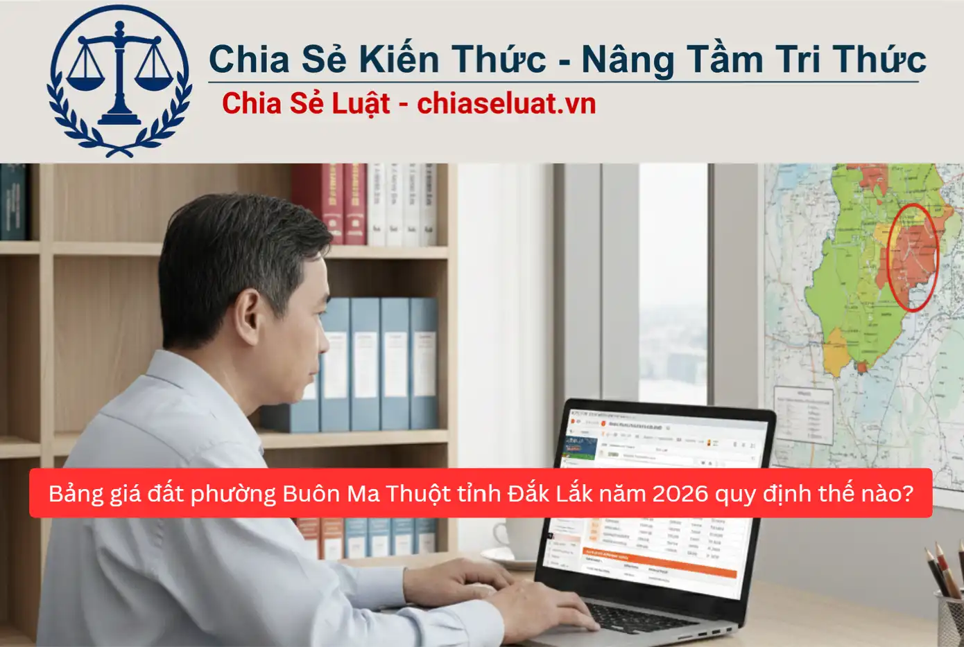 Bảng giá đất phường Buôn Ma Thuột tỉnh Đắk Lắk năm 2026 quy định thế nào?