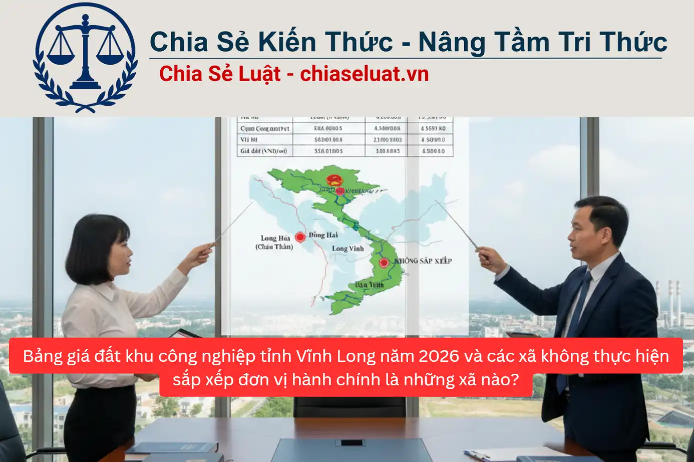 Bảng giá đất khu công nghiệp tỉnh Vĩnh Long năm 2026 và các xã không thực hiện sắp xếp đơn vị hành chính là những xã nào?