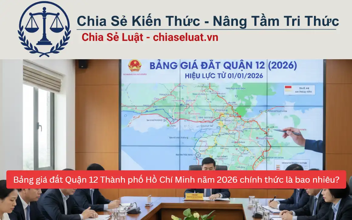 Bảng giá đất Quận 12 Thành phố Hồ Chí Minh năm 2026 chính thức là bao nhiêu?