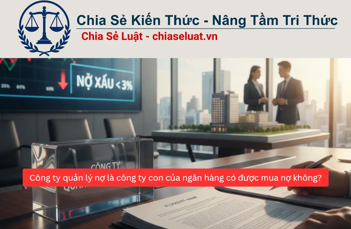 Công ty quản lý nợ là công ty con của ngân hàng có được mua nợ không?