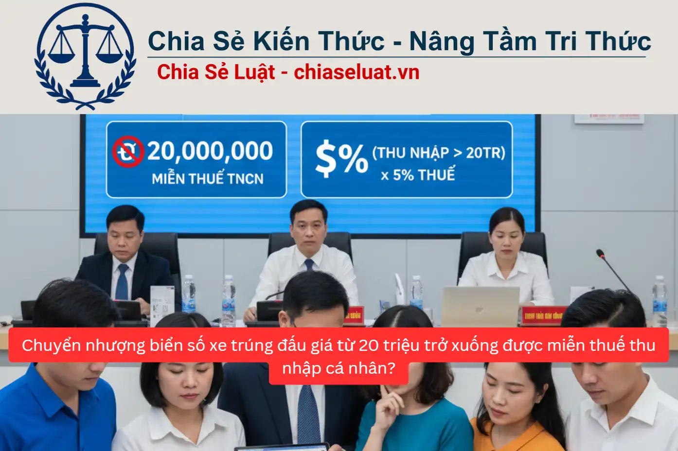 Chuyển nhượng biển số xe trúng đấu giá từ 20 triệu trở xuống được miễn thuế thu nhập cá nhân?