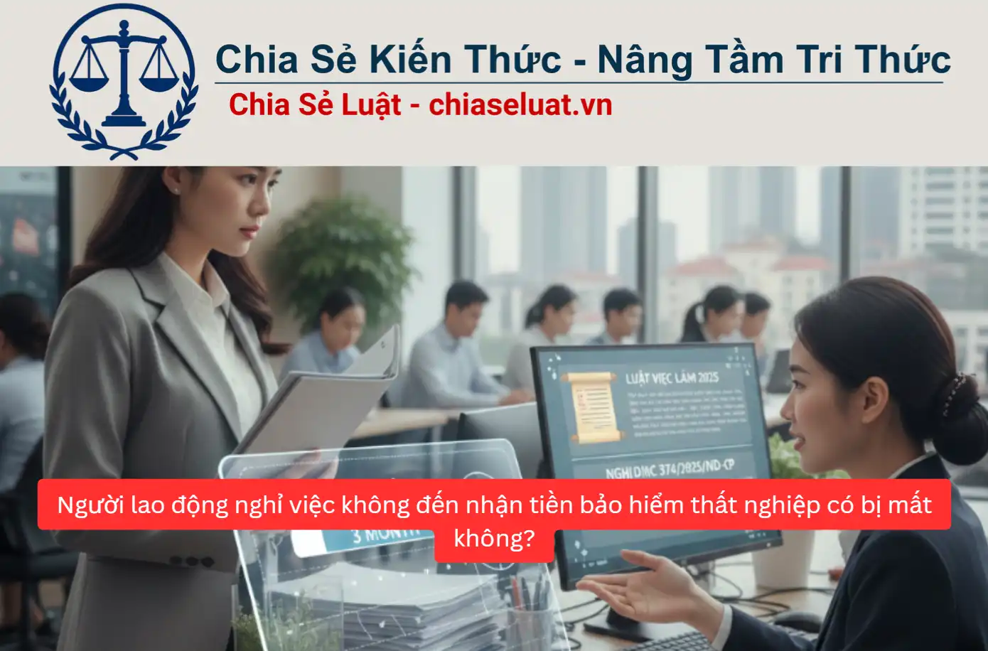 Người lao động nghỉ việc không đến nhận tiền bảo hiểm thất nghiệp có bị mất không?