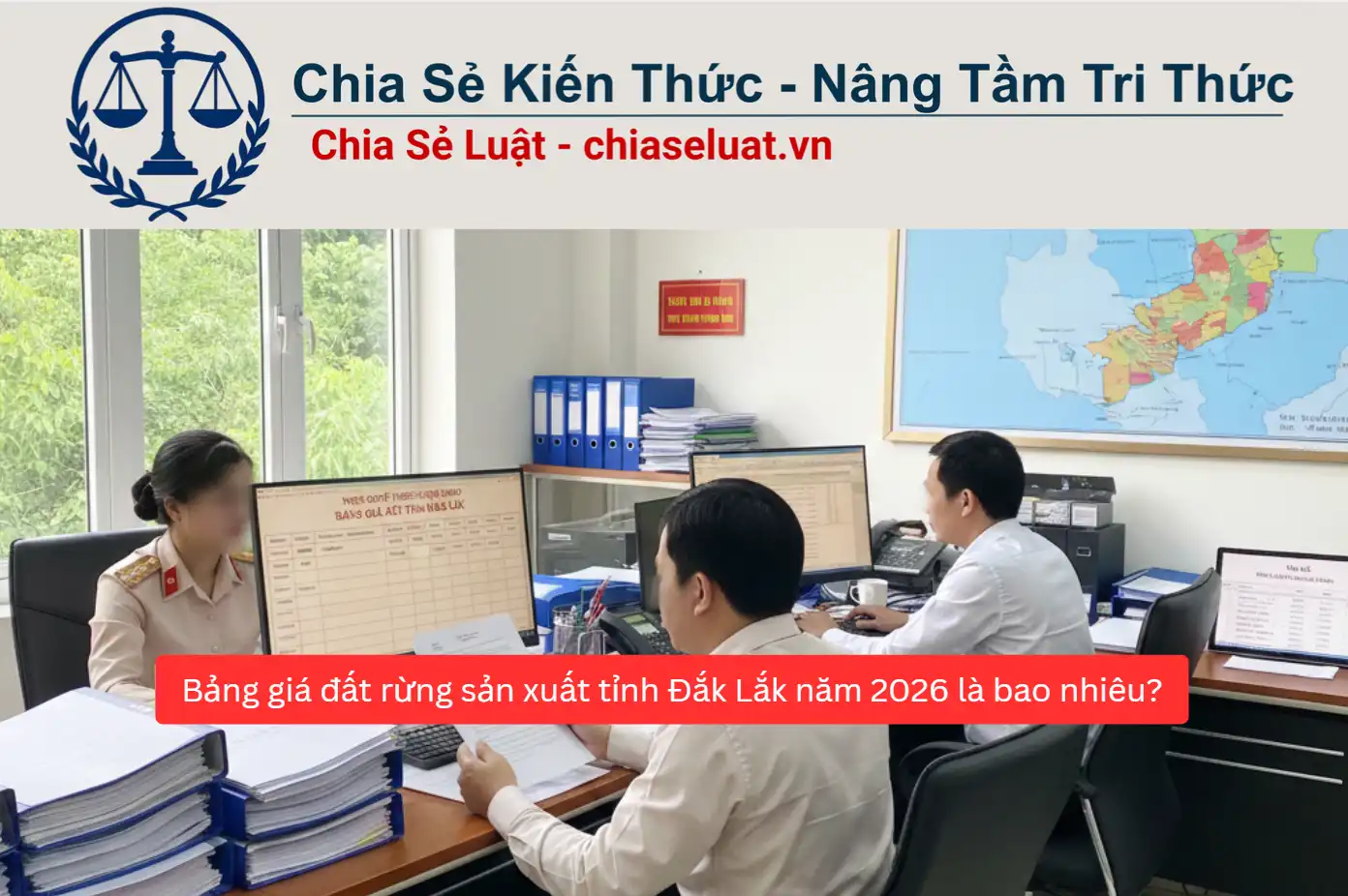 Bảng giá đất rừng sản xuất tỉnh Đắk Lắk năm 2026 là bao nhiêu?