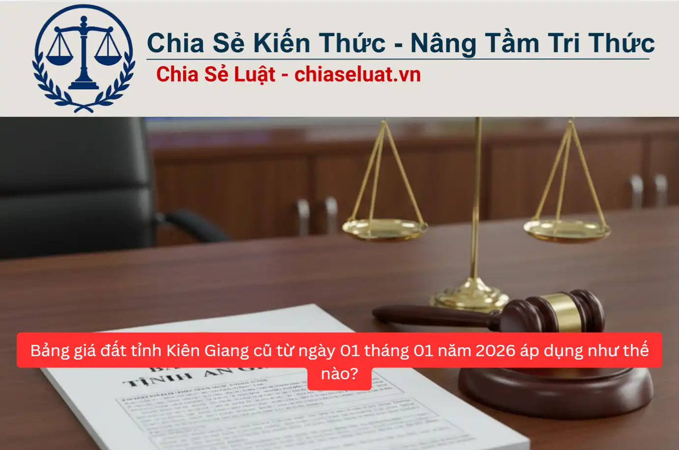 Bảng giá đất tỉnh Kiên Giang cũ từ ngày 01 tháng 01 năm 2026 áp dụng như thế nào?