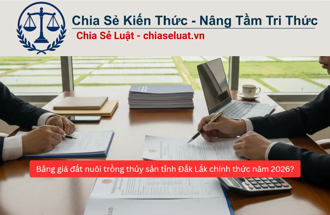 Bảng giá đất nuôi trồng thủy sản tỉnh Đắk Lắk chính thức năm 2026?