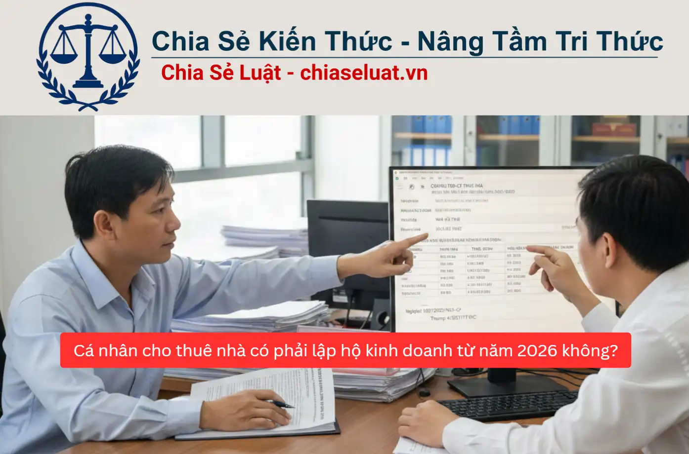 Cá nhân cho thuê nhà có phải lập hộ kinh doanh từ năm 2026 không?