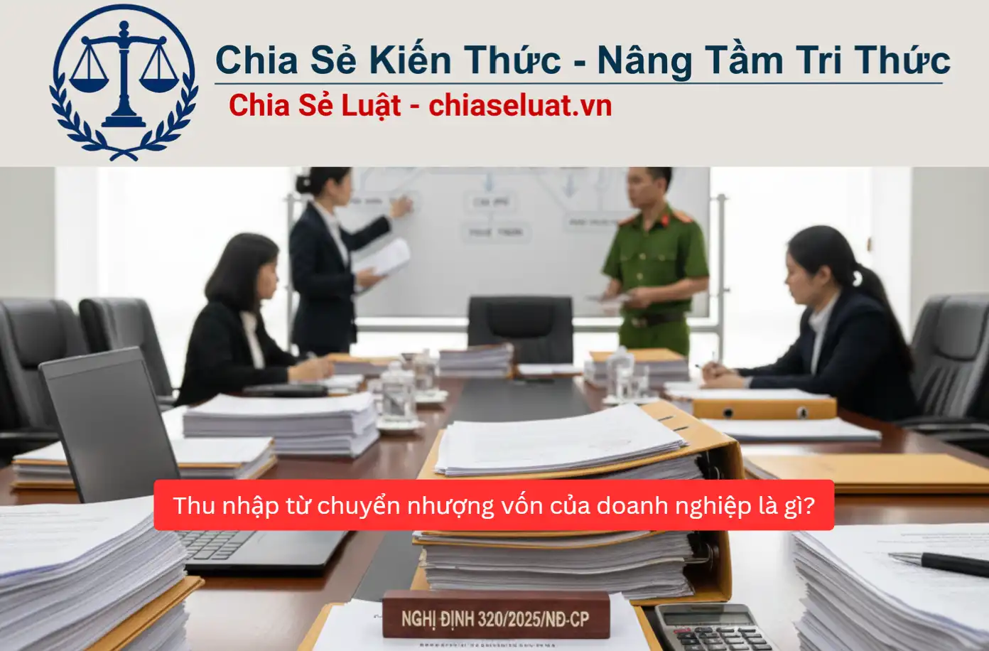 Thu nhập từ chuyển nhượng vốn của doanh nghiệp là gì?