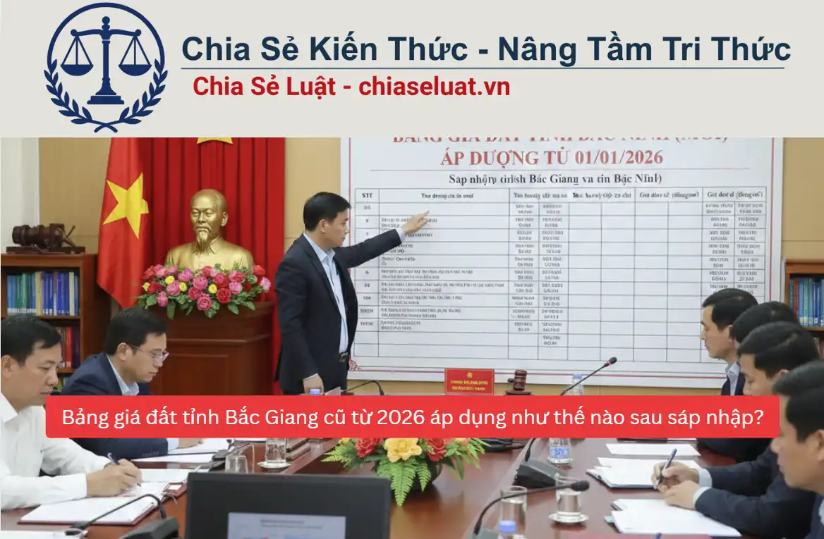 Bảng giá đất tỉnh Bắc Giang cũ từ 2026 áp dụng như thế nào sau sáp nhập?