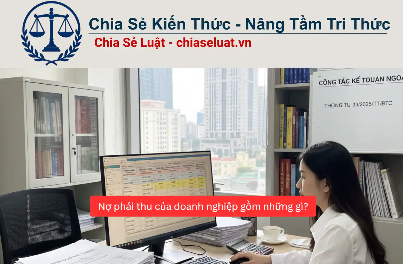 Nợ phải thu của doanh nghiệp gồm những gì?