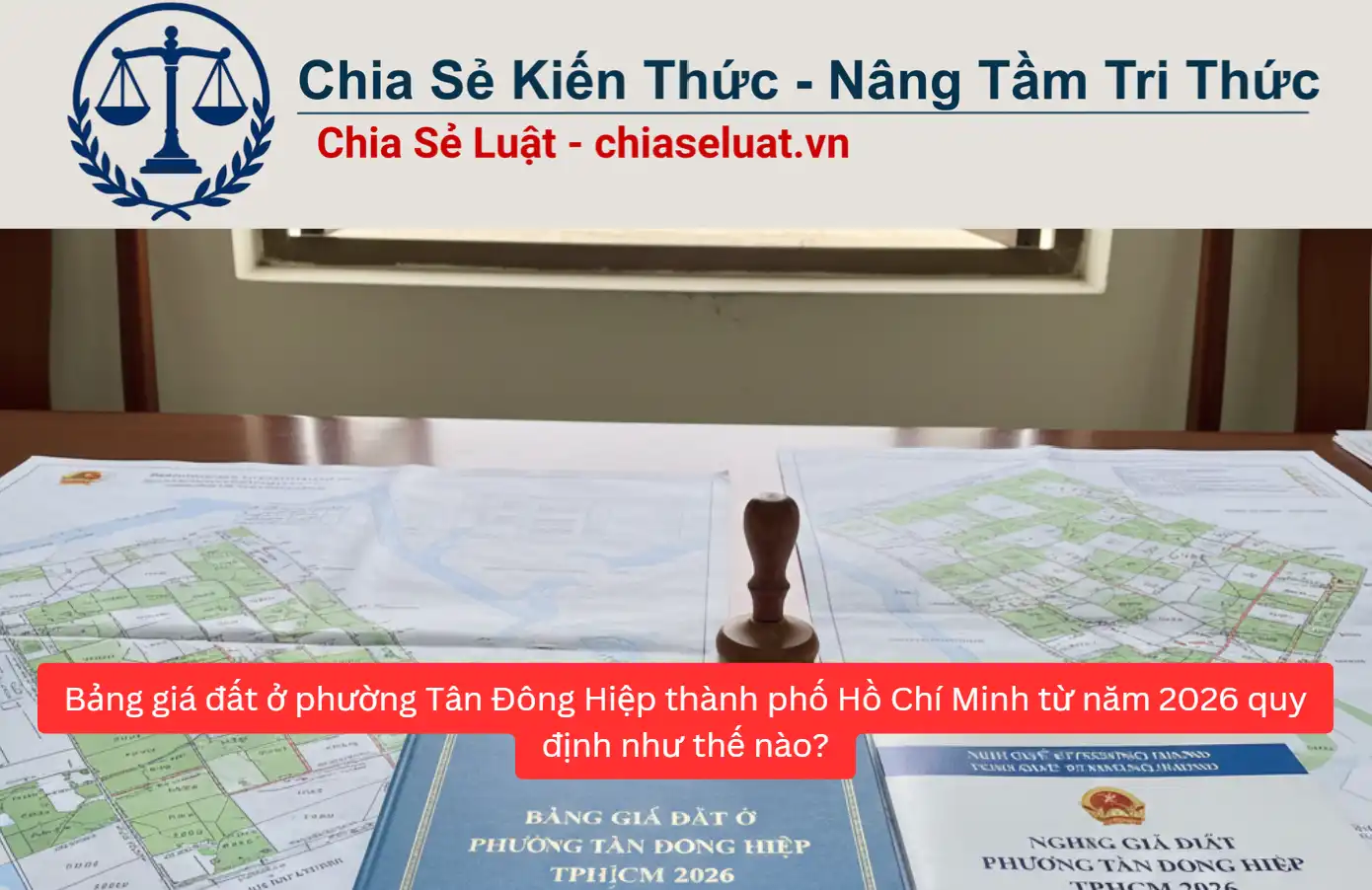Bảng giá đất ở phường Tân Đông Hiệp thành phố Hồ Chí Minh từ năm 2026 quy định như thế nào?