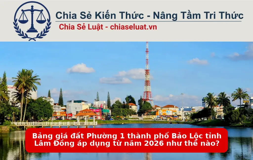 Bảng giá đất Phường 1 thành phố Bảo Lộc tỉnh Lâm Đồng áp dụng từ năm 2026 như thế nào?