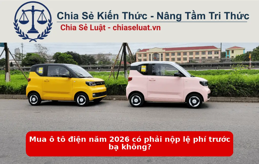 Mua ô tô điện năm 2026 có phải nộp lệ phí trước bạ không?