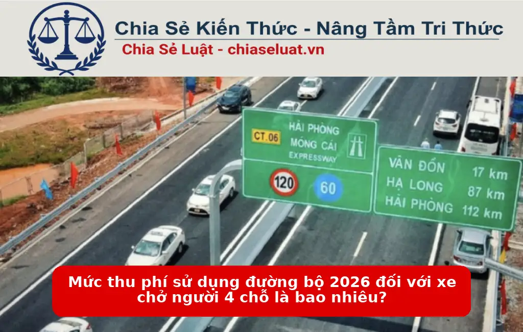 Mức thu phí sử dụng đường bộ 2026 đối với xe chở người 4 chỗ là bao nhiêu?